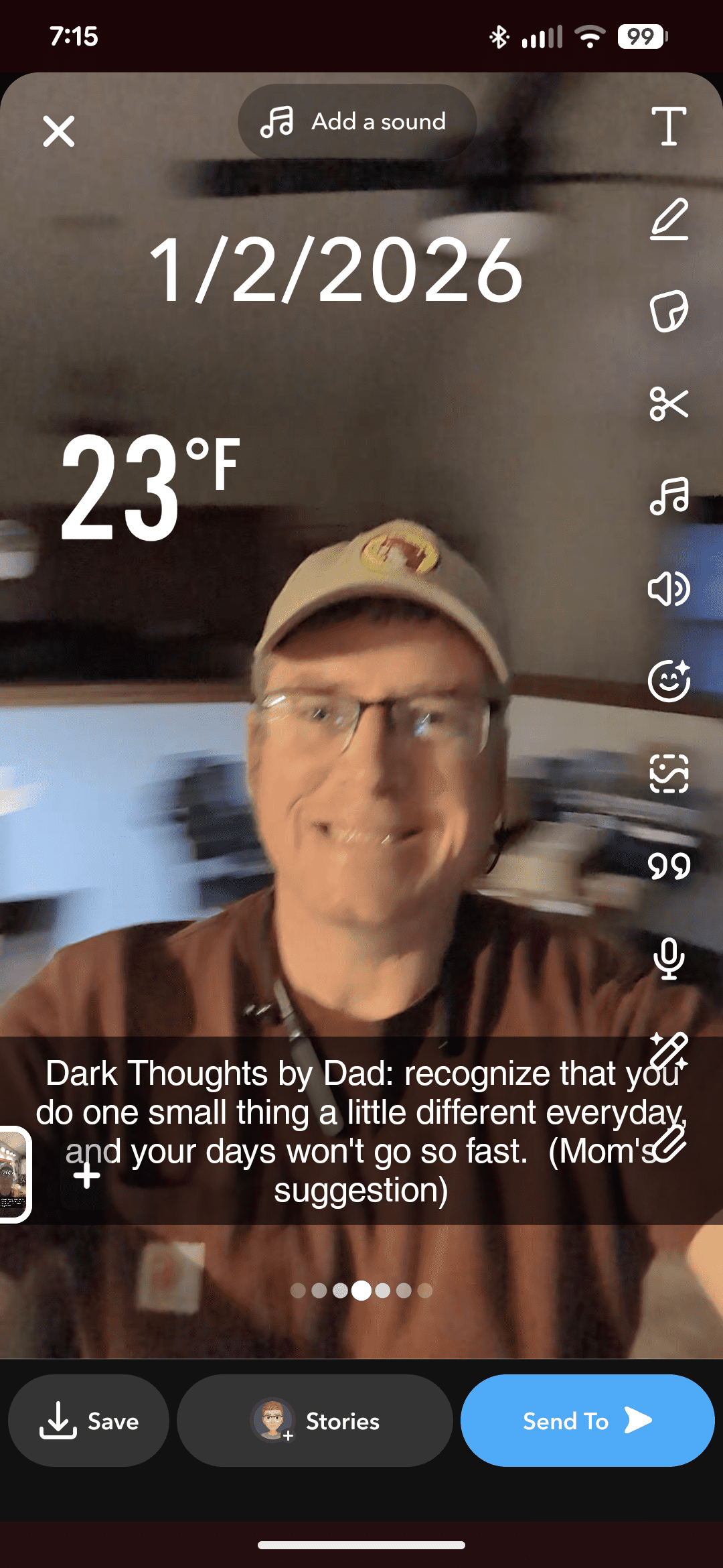 Dark Thoughts By Dad: recognize that you do one small thing a little different everyday and your days won't go so fast (Mom's suggestion)